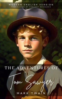 The Adventures of Tom Sawyer - Modern English Version eBook - Mark Twain
