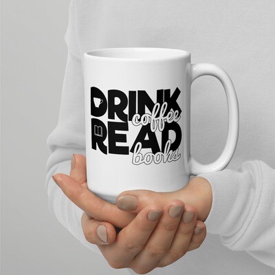 Drink Coffee Read Books White glossy mug