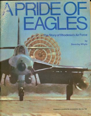 The Rhodesian Air Force : A Pride of Eagles