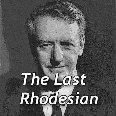 IAN SMITH - THE LAST RHODESIAN