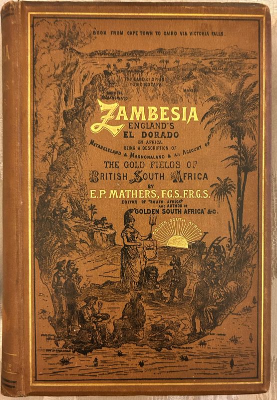 ZAMBESIA - ENGLAND&#39;S EL DORADO IN AFRICA