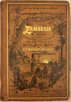 ZAMBESIA - ENGLAND'S EL DORADO IN AFRICA