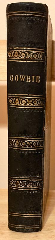 GOWRIE; THE KING&#39;S PLOT. (1851)