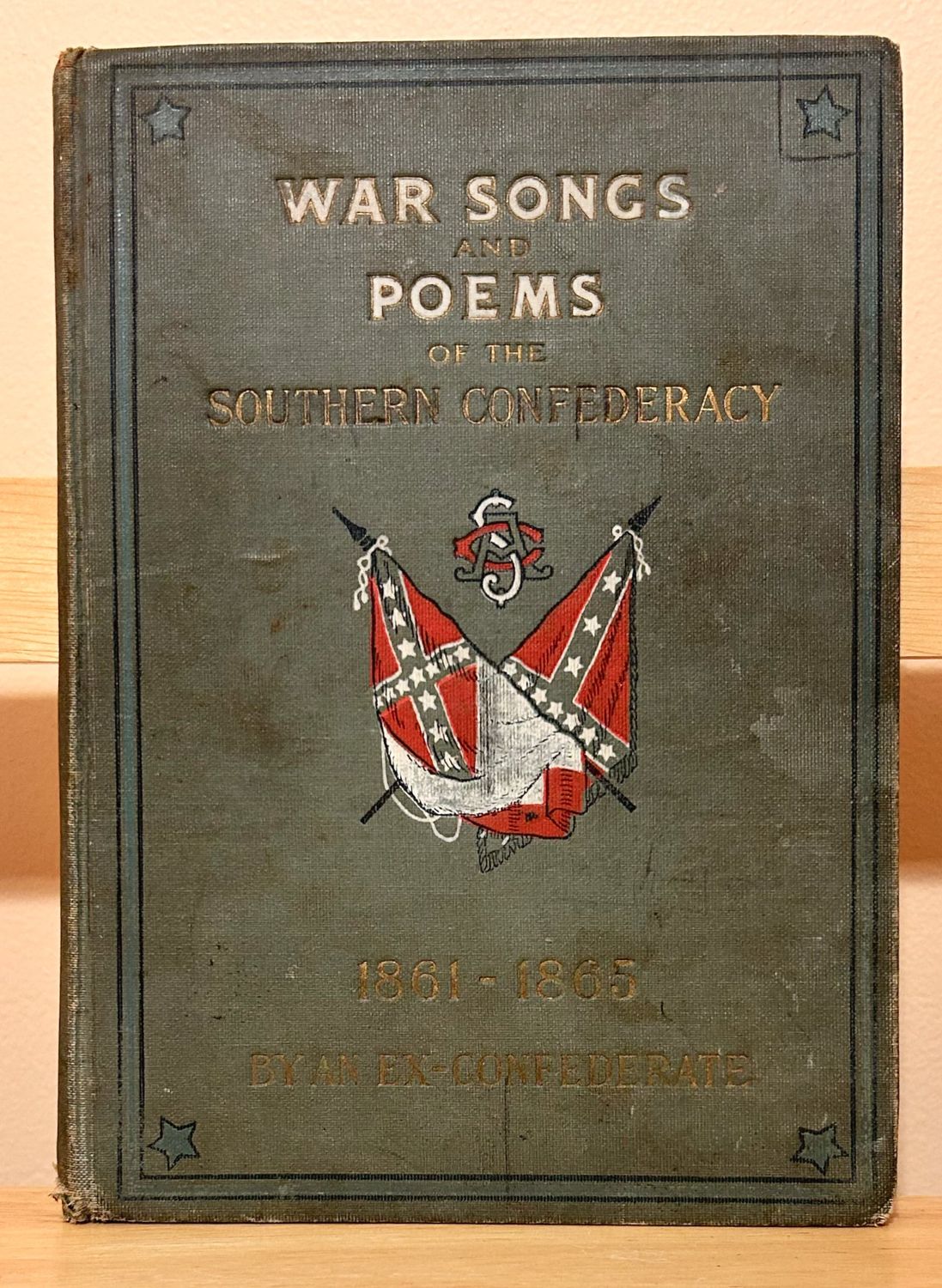 WAR SONGS AND POEMS OF THE SOUTHERN CONFEDERACY, 1861-1865. (1904)