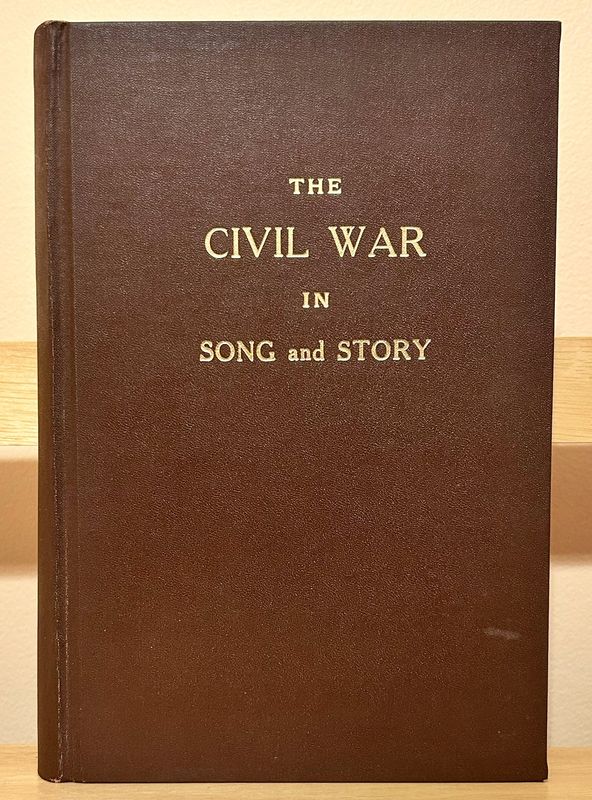 THE CIVIL WAR IN SONG AND STORY 1860-1865 (1889)
