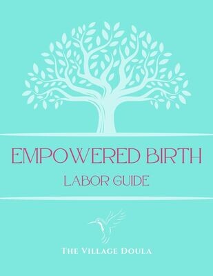 Empowered Birth Labor Guide