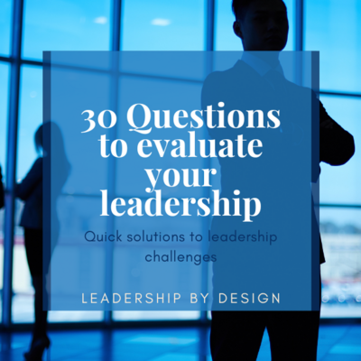 30 Questions to evaluate your leadership