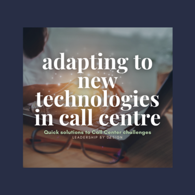 Adapting to New Technologies in Call Centre​