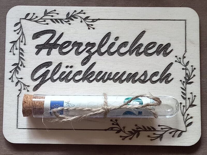 Geldgeschenk, HERZLICHEN GLÜCKWUNSCH aus Holz, mit Reagenzglas