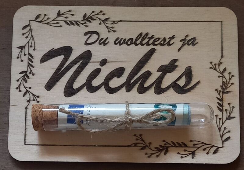 Geldgeschenk, NICHTS aus Holz, mit Reagenzglas