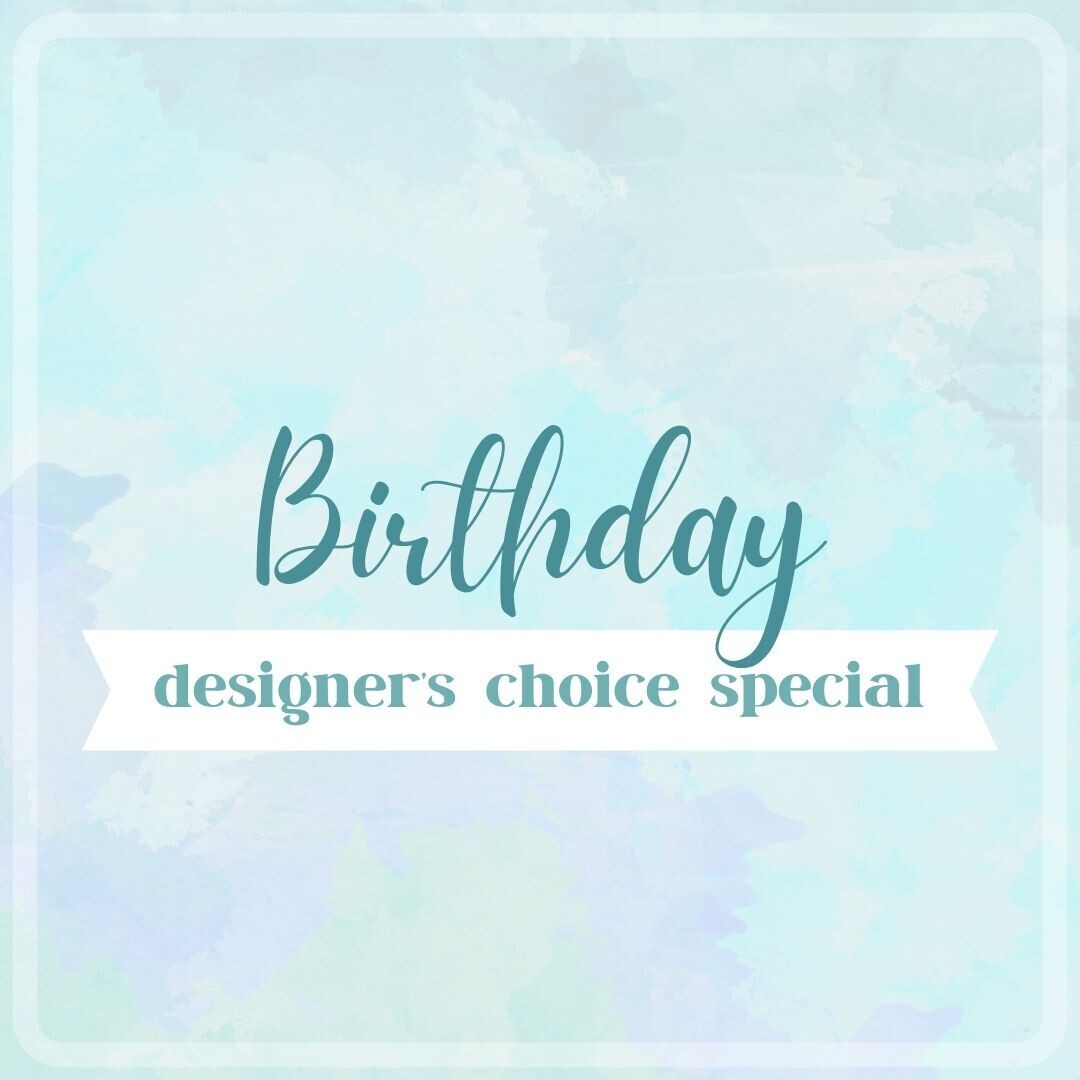 Birthday Arrangement | Designer&#39;s Choice Special