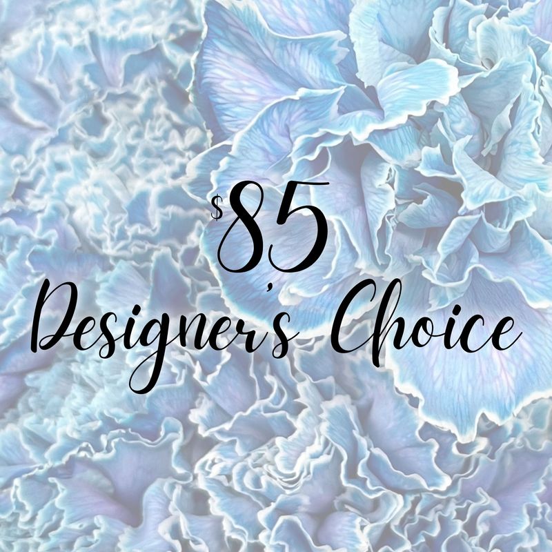 $85 Designer's Choice