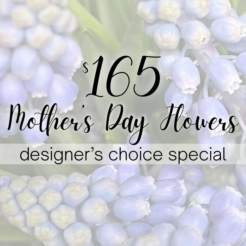 $165 Mother's Day Flowers