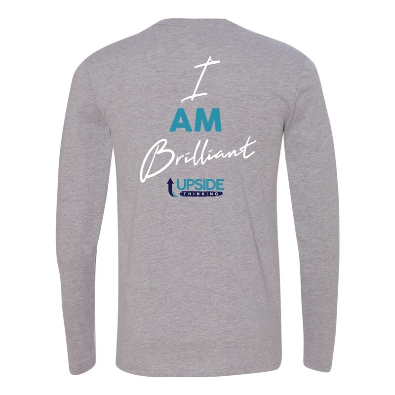 Upside Thinking "I am Brilliant" - Long Sleeve Tee