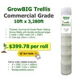 GrowBIG Trellis Netting 10&#39; x 3280&#39;