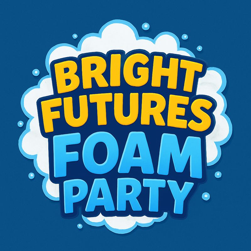 Bright Futures Foam Party Bright Futures Foam Party