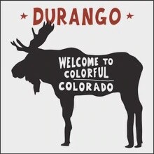 DURANGO WELCOME SIGN MOOSE | LOOSE PRINT | 1:1 RATIO | LIFESTYLE | ILLUSTRATION