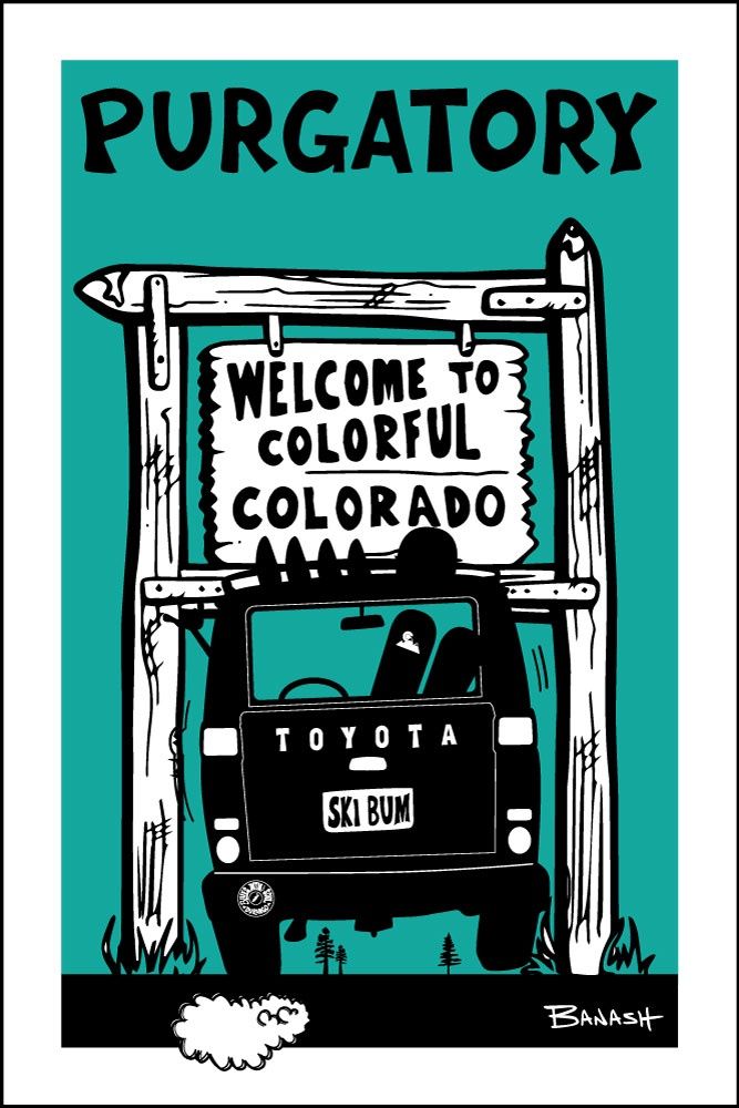 PURGATORY WELCOME SIGN SKI LAND CRUISER TAIL AIR BLKNAQUA | LOOSE PRINT | ILLUSTRATION | 2:3 RATIO