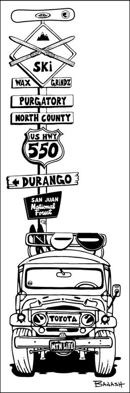 PURGATORY DURANGO SKI BOARD LAND CRUISER GRILL HWY 550 SIGN POST | LOOSE PRINT | ILLUSTRATION | 1:3 RATIO