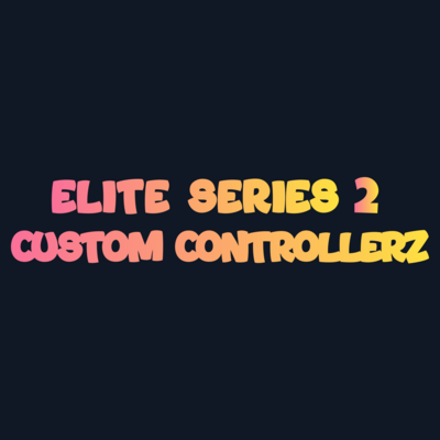 Xbox Elite Series 2 Custom Controllers