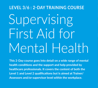 L3 Award. Supervising First Aid For Mental Health