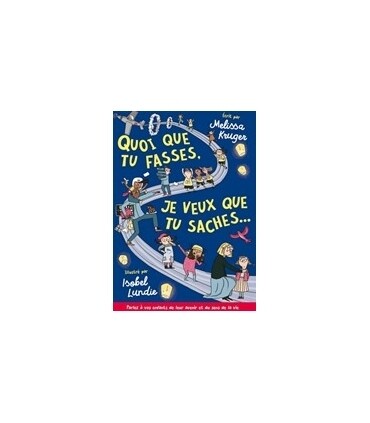 Quoi que tu Fasse, Je veux que tu Saches