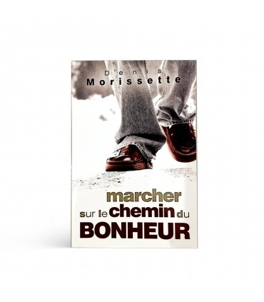 Marcher sur le Chemin du Bonheur