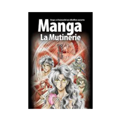 Manga La Mutinerie
Anges et humanité en rébellion ouverte ! - Volume 1 - BD
