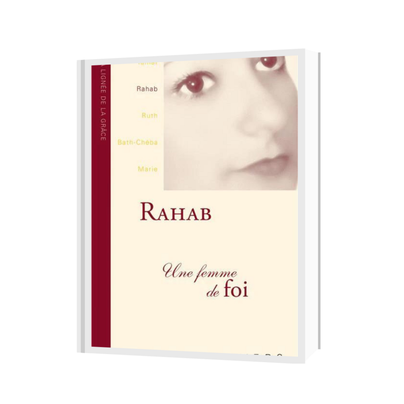 Rahab, une femme de foi La lignée de la grâce