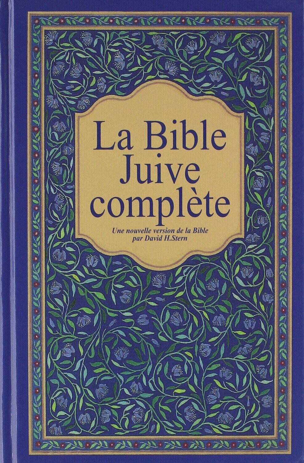 Bible juive complète 
Une nouvelle version de la Bible par David H. Stern - Couverture rigide, tranches blanches