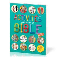 Activités autour de la Bible 100 activités, incluant des stickers pour les plus de 7 ans