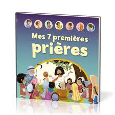 Mes sept premières prières Mes sept premières prières