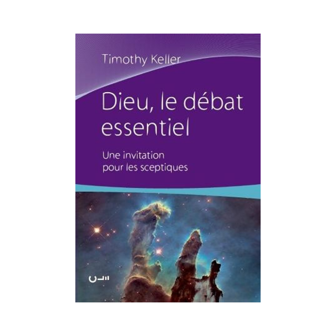 Dieu, Le Débat Essentiel : Une Invitation Pour Les Sceptiques Dieu, Le Débat Essentiel : Une Invitation Pour Les Sceptiques