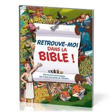 Retrouve-moi dans la Bible ! Retrouve-moi dans la Bible !