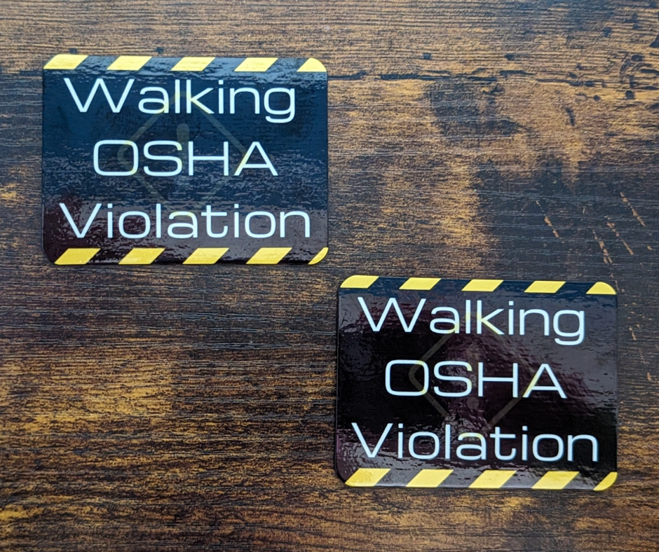 Walking OSHA Violation Magnet