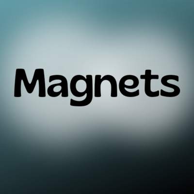 Magnets