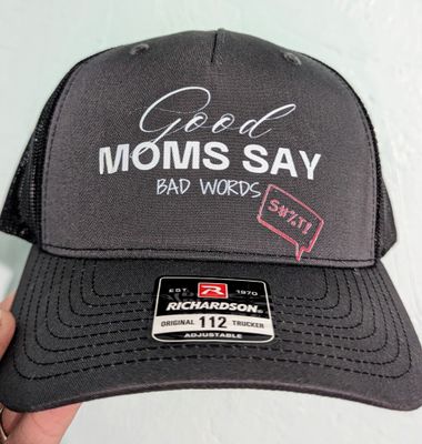 Good Moms Say Bad Words Hat