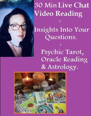 30 Minute Live Chat Video Link Up - Includes Psychic Tarot and Oracle Card Reading & Session Recorded on Video if Requested.