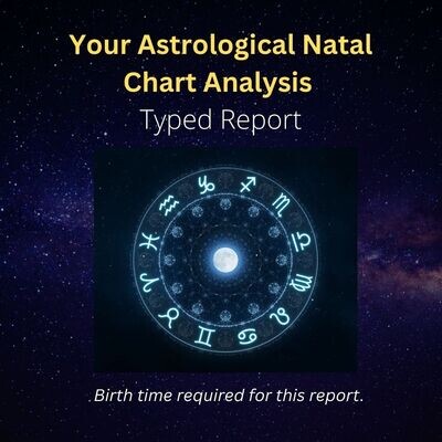 Your Astrological Natal Chart Analysis Report - Typed Report