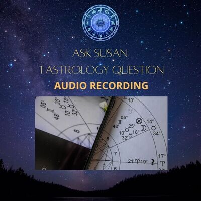 Ask Susan - 1 Astrology Related Question - Audio Recording.