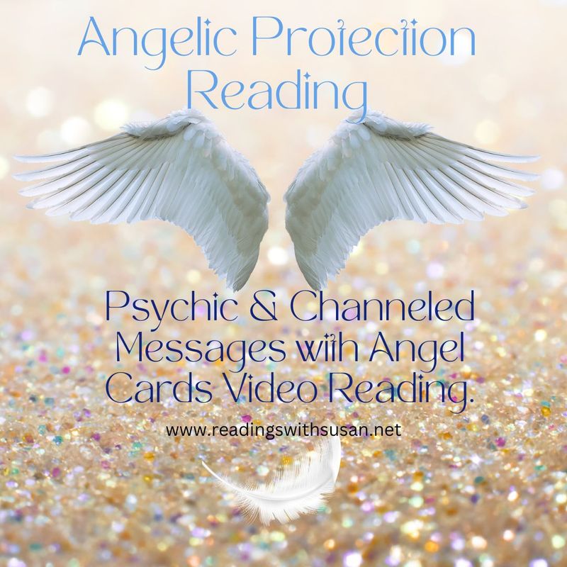 Angelic Protection Reading - Channeled &amp; Psychic Messages - How are your Angels, Working with, Guiding &amp; Protecting You.