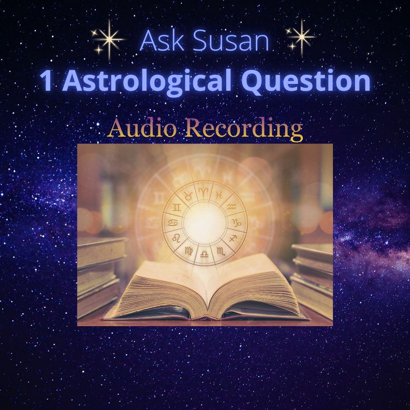 ON SALE! Ask Susan - 1 Astrology Related Question - Audio Recording.