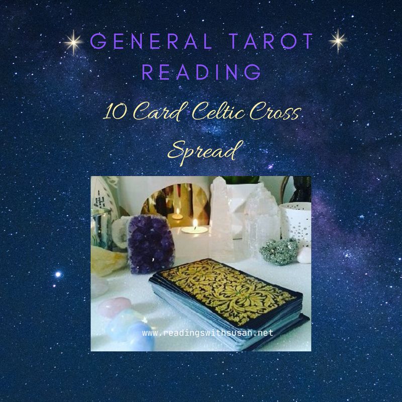 General Tarot Reading - 10 Card Celtic Cross Reading - Video Reading