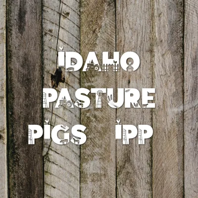 Idaho Pasture Pigs (IPP)