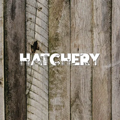 Hatchery