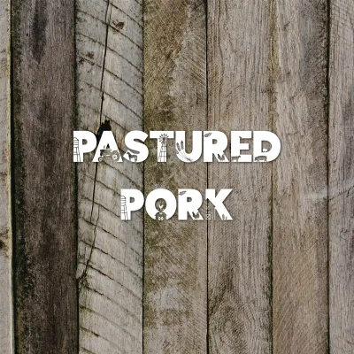 Pastured Pork