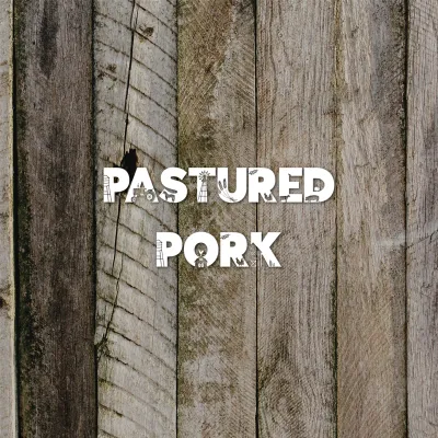 Pastured Pork