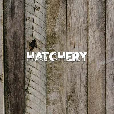 Hatchery