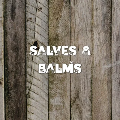 Salves & Balms