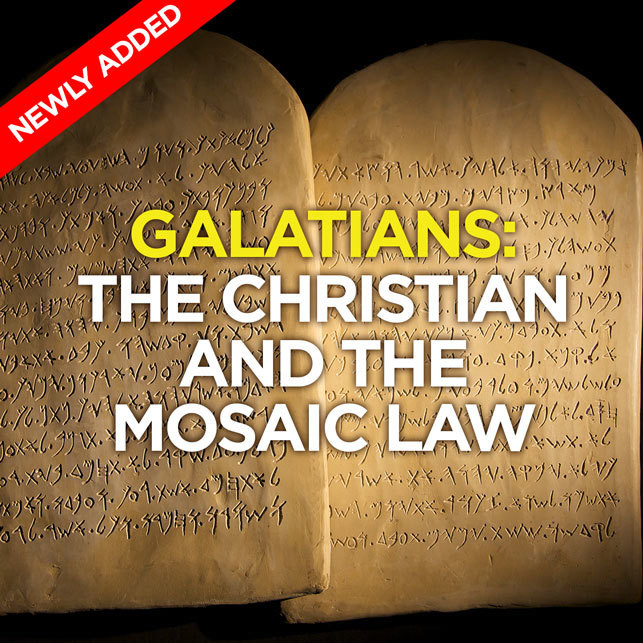 Galatians: The Christian and the Mosaic Law